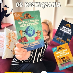 Wyższa szkoła detektywów. Książki dla dzieci 6-9 lat, Anna Jankowska