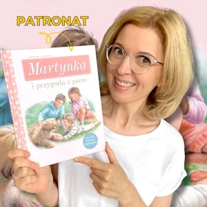 Martynka i przygoda z psem. Książki dla dzieci 4-8 lat, Anna Jankowska