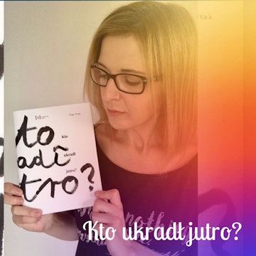 Kto ukradł jutro?