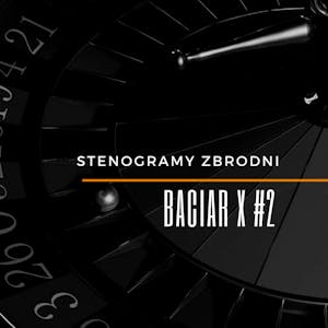 BACIAR #2 - kryminał, podcast, słuchowisko, antykryminał, Piotr Wielg