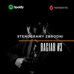 BACIAR #3 - kryminał, podcast, słuchowisko, antykryminał, Piotr Wielg