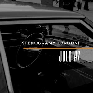 JULO #2: COŚ WE MNIE UMARŁO - kryminał, podcast, słuchowisko, antykryminał, Piotr Wielg