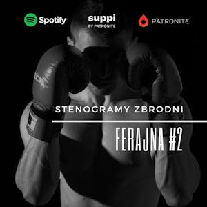 FERAJNA #2 - kryminał, podcast, słuchowisko, antykryminał, Piotr Wielg