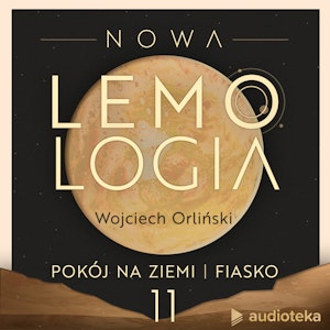 Nowa Lemologia. Pokój na ziemi / Fiasko