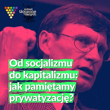 Od socjalizmu do kapitalizmu: jak pamiętamy prywatyzację? audiobook, Zespół GRAPE i przyjaciele