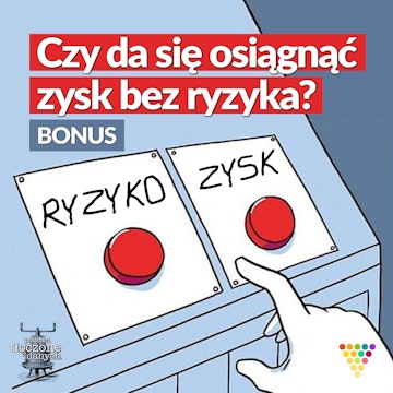 BONUS: Czy da się osiągnąć zysk bez ryzyka?* audiobook, Zespół GRAPE i przyjaciele