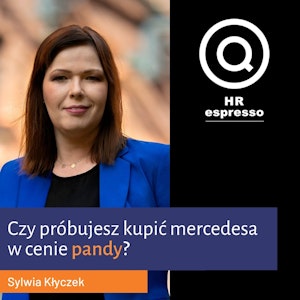 Czy próbujesz kupić mercedesa w cenie pandy? Sylwia Kłyczek