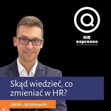 Skąd wiedzieć, na czym się skupić w HR?