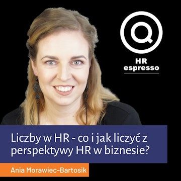 Liczby w HR - co i jak liczyć z perspektywy HR w biznesie?