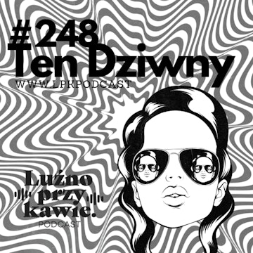 #248 - Ten Dziwny