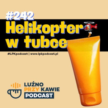 #242 - Helikopter w tubce