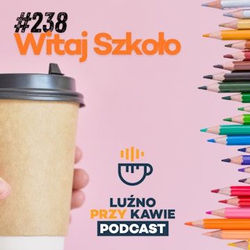 #238 - Witaj szkoło!