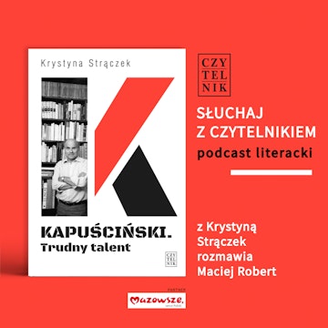 Kapuściński. Trudny talent