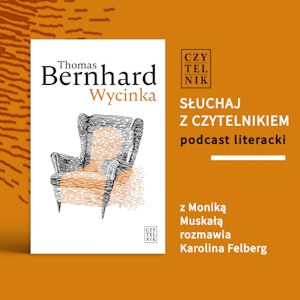 Thomas Bernhard - Wycinka