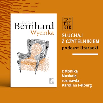 Thomas Bernhard - Wycinka