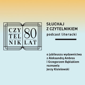 80. rocznica powstania „Czytelnika” - odcinek jubileuszowy