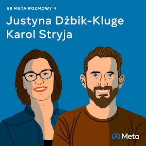 O czwartym sezonie Meta Rozmów - Justyna Dżbik-Kluge i Karol Stryja