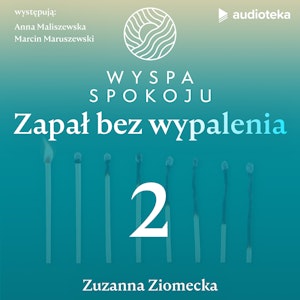 Wyspa Spokoju – zapał bez wypalenia. Odcinek 2