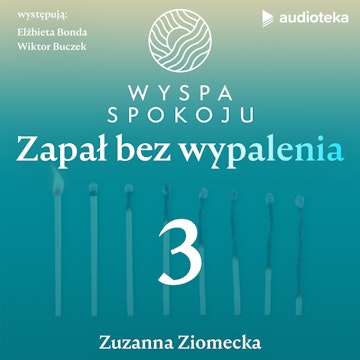 Wyspa Spokoju – zapał bez wypalenia. Odcinek 3