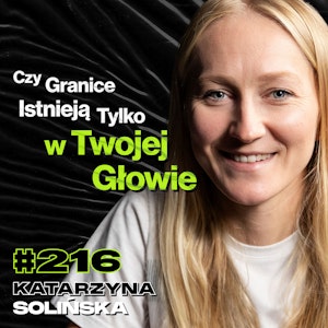 #216 Jak Przygotować Głowę Na Nadchodzący Kryzys? Bieganie, Psychologia, Cele - Katarzyna Solińska