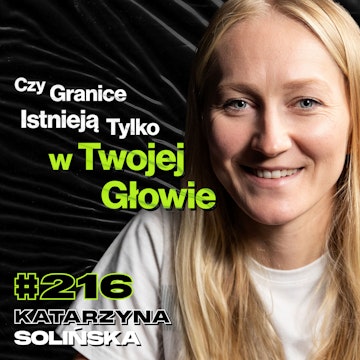 #216 Jak Przygotować Głowę Na Nadchodzący Kryzys? Bieganie, Psychologia, Cele - Katarzyna Solińska