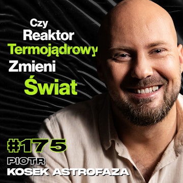 #175 Jak Działa Reaktor Termojądrowy? Fuzja Jądrowa, Kosmos, Youtube - Piotr Kosek Astrofaza