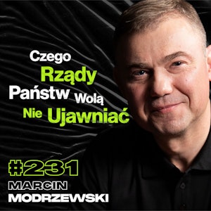 #231 Misje o Których Obie Strony Wolałyby Nie Mówić, Pilot F-16, Rosja, ISIS - Marcin Modrzewski