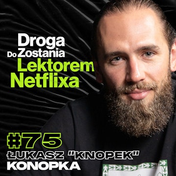 Praca nad Głosem, Droga Do Zostania Lektorem Netflixa, Dyscyplina - ft. Łukasz "Knopek" Konopka #75