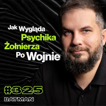 #325 „Agenci Rosyjscy Mają Się Dobrze w Ukrainie”, Czy Między Rosją a NATO Coś Się Wydarzy? - Batman