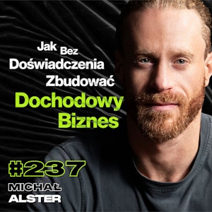 #237 Jak Porażka Pomoże Ci Się Rozwinąć? Catering Dietetyczny, Snowboard, USA - Michał Alster