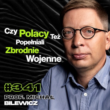 #341 Skąd Te Wszystkie Traumy u Polaków? Rosyjscy Naukowcy, Teorie Spiskowe - prof. Michał Bilewicz