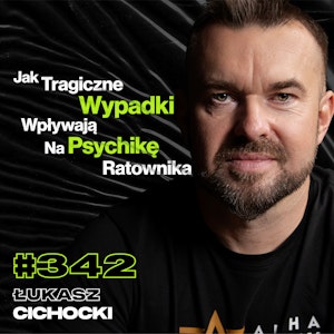 #342 Jak Wygląda Praca Pilota Lotniczego Pogotowia Ratunkowego? Trauma Po Wypadku - Łukasz Cichocki