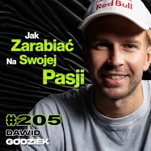 #205 Jak Zachować Kontrolę w Kluczowych Momentach? Latanie Rowerem, Redbull, Sport - Dawid Godziek