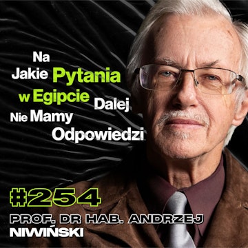 #254 Czy Chrześcijanie Na Pewno Wierzą w Jednego Boga? Grobowce - prof. dr hab. Andrzej Niwiński