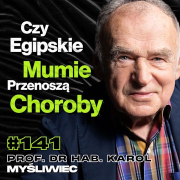 #141 Szczątki Złodziei Plądrujących Grobowce, Starożytny Egipt, Badania - prof. dr hab. Karol Myśliwiec