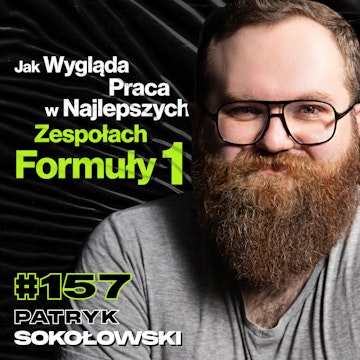 #157 Dlaczego Projekt Bolidu F1 Jest Ściśle Tajny, Aerodynamika, Ferrari, Zarobki - Patryk Sokołowski