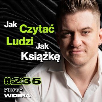 #235 Czy Zarabiasz Mniej Bo Jesteś Ugodowy? Czy Religijne Osoby Mają Niższe IQ? - Piotr Widera