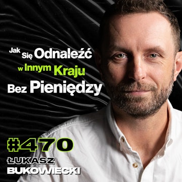 #470 Polak Pracujący Przy Największych Produkcjach Filmowych, Hollywood, Avatar - Łukasz Bukowiecki