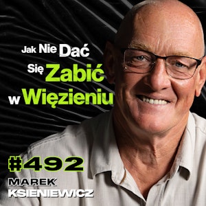 #492 Dlaczego Polski System Karny Nie Działa? Jak Policja Wymuszała Zeznania? - Marek Ksieniewicz, Przemek Górczyk