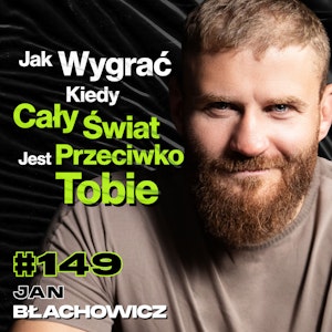 #149 Idąc Na Szczyt Nie Możesz Liczyć Na Farta, Zwycięstwo Mistrzostwa UFC, MMA - ft. Jan Błachowicz