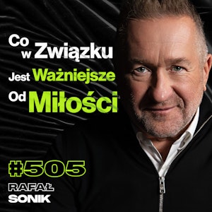 #505 Czy Da Się Zatrzymać Zagładę Ludzkości? Na Dzieciach Robi Się Ogromne Pieniądze - Rafał Sonik, Przemek Górczyk