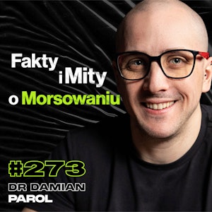 #273 Jak Działa Efekt Placebo? Czy Huberman Może Się Mylić? Badania Naukowe, Dieta - dr Damian Parol