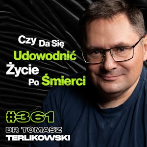 #361 Jak Wygląda Prawdziwe Piekło? Czy Religia Kontroluje Społeczeństwo? - dr Tomasz Terlikowski