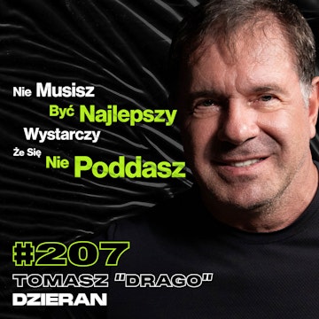 #207 W Jaki Sposób Przekonać Terrorystę Do Gadania? Selekcja Do Navy SEALs - Tomasz "Drago" Dzieran