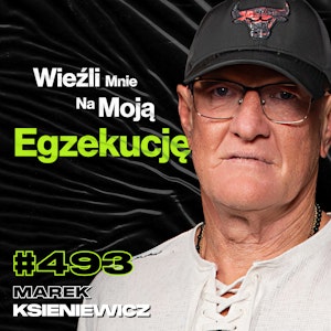 #493 Co Się Dzieje w Więziennej Celi? Jak Wygląda Bunt w Więzieniu? - Marek Ksieniewicz, Przemek Górczyk