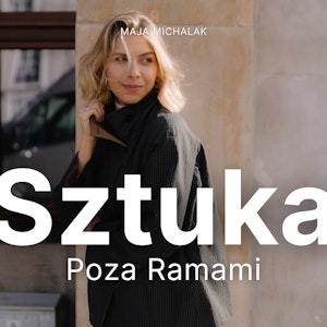 Jak zwiedzać i mieszkać dobrze w świecie, który nas przytłacza? Gościni: Jo Jurga, Maja Michalak