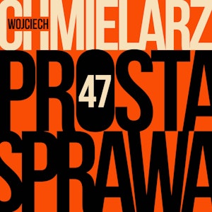 Prosta sprawa - odcinek 47