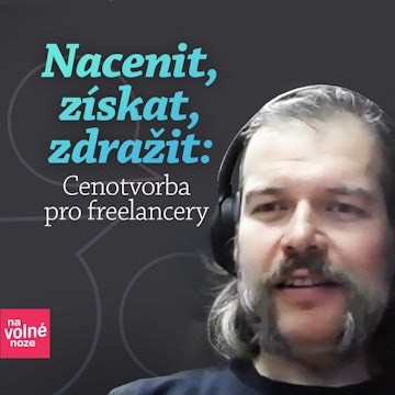 Nacenit, získat, zdražit: Cenotvorba pro freelancery — Václav Lorenc