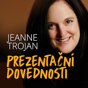 Prezentační dovednosti: Jak podniká lektorka Jeanne Trojan