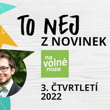 Velký přehled novinek ze světa podnikání na volné noze za 3. čtvrtletí 2022 — uvádí Dan Šácha